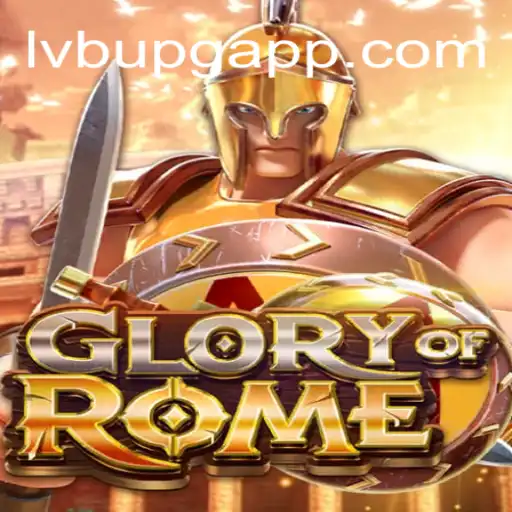Explorando o Mundo de GloryofRome e o Papel do LVBU PG