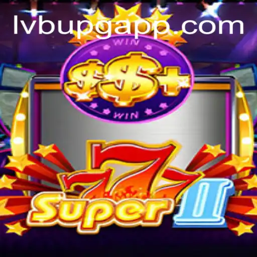 Descubra o Universo do Jogo Super777II e a Revolução LVBU PG