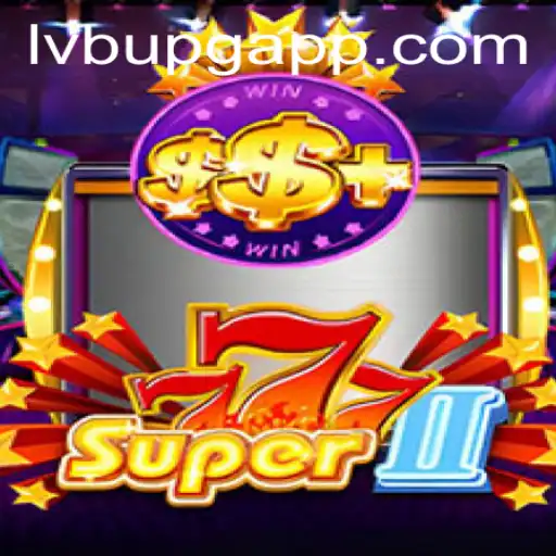 Descubra o Universo do Jogo Super777II e a Revolução LVBU PG